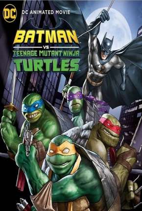 Batman vs Tartarugas Ninja - Legendado Torrent