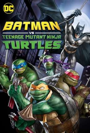 Batman vs As Tartarugas Ninjas Torrent