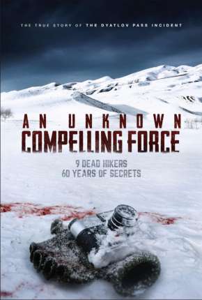 An Unknown Compelling Force - Legendado Torrent