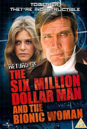 A Volta do Homem de Seis Milhões de Dólares e da Mulher Biônica / Return of the Six Million Dollar Man and the Bionic Woman 