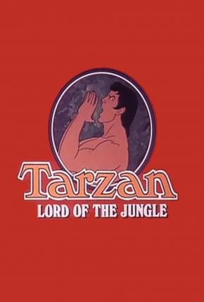 Tarzan, O Rei da Selva / Tarzan Lord of the Jungle 