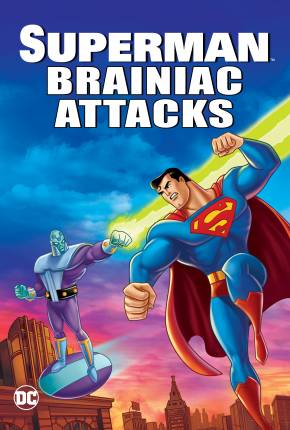 Superman - Brainiac Ataca / Superman: Brainiac Attacks 