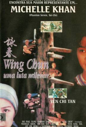 Wing Chun - Uma Luta Milenar / Wing Chun 