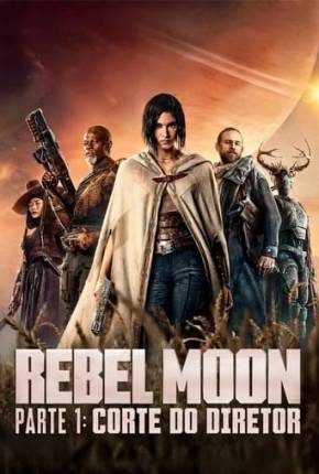 Rebel Moon Parte 1 - Corte do Diretor Torrent