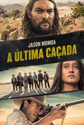 A Última Caçada - The Last Manhunt Torrent