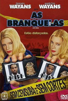 As Branquelas / White Chicks 