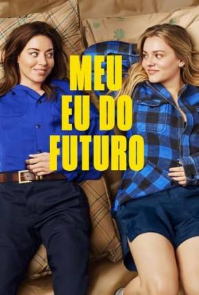 Meu Eu do Futuro - Legendado e Dublado Torrent