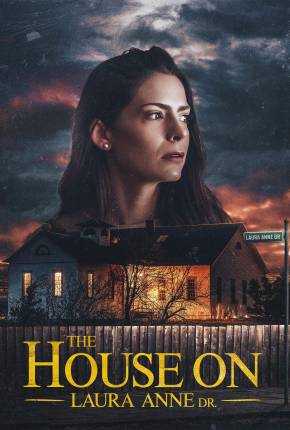 The House on Laura Anne Dr. - Legendado e Dublado Torrent